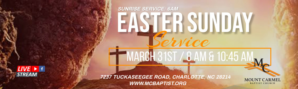 Mount Carmel Baptist Church, Charlotte, NC Easter Sunday Services 2024